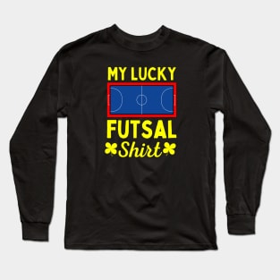 Futsal Funny Long Sleeve T-Shirt